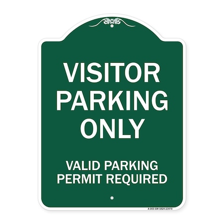 Signmission Parking Area Visitors Parking Only Valid Parking Permit Required, Green & White, A-DES-GW-1824-23470 A-DES-GW-1824-23470
